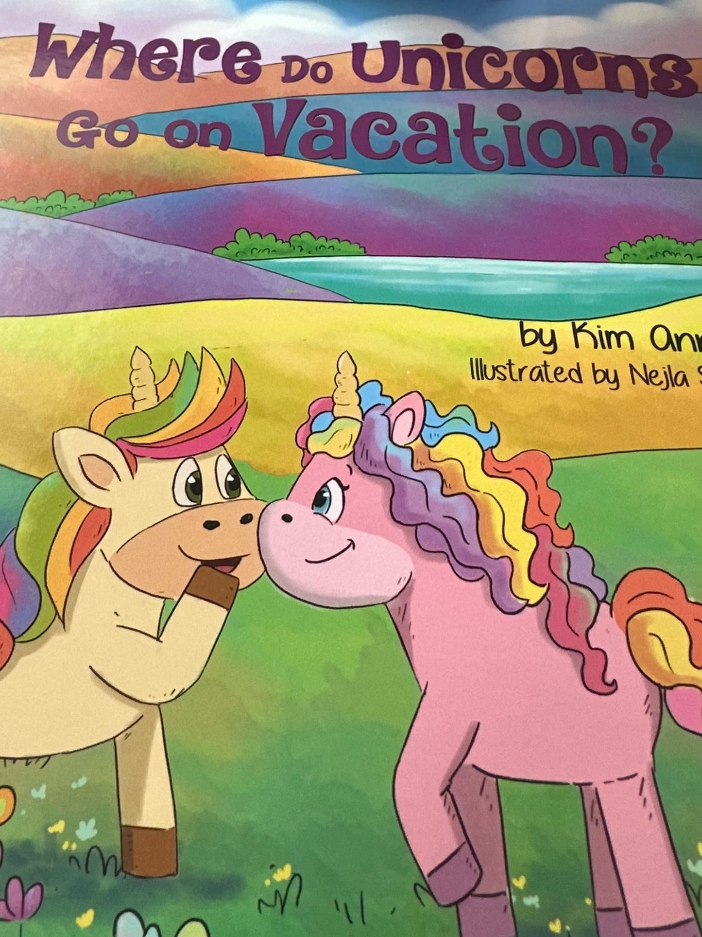 Where Do Unicorns Go On Vacation? by Kim Ann
