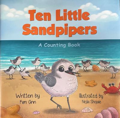 Ten Little Sandpipers A Counting Book by Kim Ann