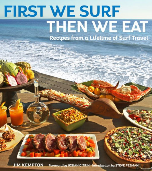 First We Surf Then We Eat by Jim Kempton