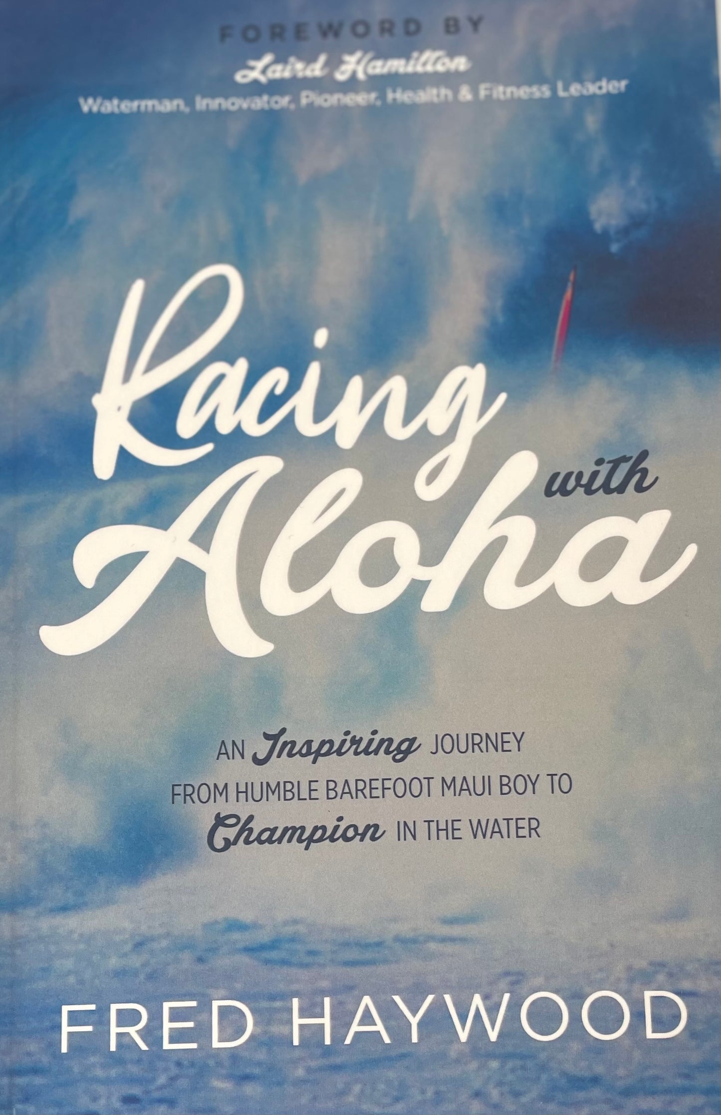 Racing With Aloha by Fred Haywood