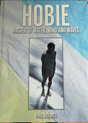 Hobie by Paul Holmes-Master of Water, Wind, and Waves
